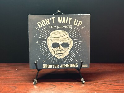 Shooter Jennings Don't Wait Up (For George) BCR Records 2014 Brand New