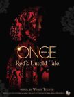 Once Upon A Time: Red's Untold Tale by Wendy Toliver (Hardback, 2015)