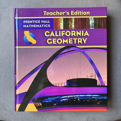 Pearson Prentice Hall Mathematics California Geometry Teacher's Edition Textbook