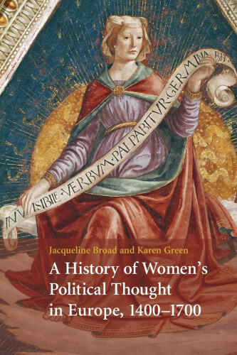 Thumbnail - A History Of Women's Political Thought In Europe, 1400 1700 By