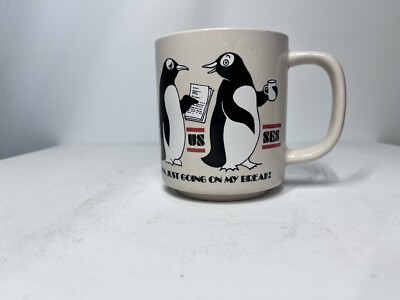 Penguin Mug Vintage ''I m Just Going On My Break!   Excuses Excuses Excuses''