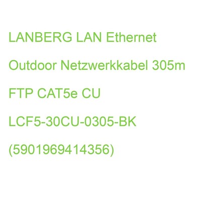 LANBERG LAN Ethernet Outdoor Netzwerkkabel 305m FTP CAT5e CU LCF5-30CU-0305-BK