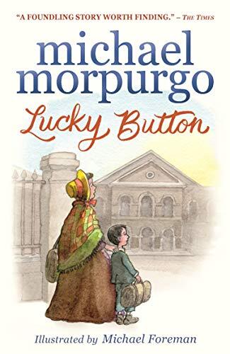 Lucky Button By Sir Michael Morpurgo, Michael Foreman. 9781406388930