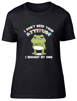 I Don't Need Your Attitude Damen T-Shirt lustig Frosch Haltung Damen Geschenk Shirt