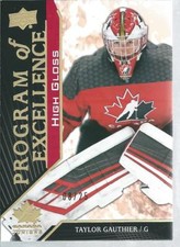  2019-20 UD Team Canada Juniors TAYLOR GAUTHIER #106 Program High Gloss 08/25