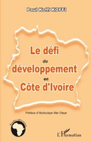 Paul Koffi Koffi | Le DéFi Du DéVeloppement En CôTe D'ivoire | Taschenbuch
