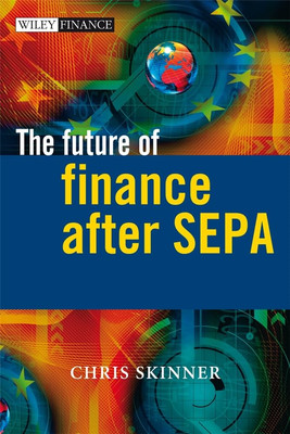 The Future of Finance After SEPA (The Wiley Finance Ser - HardBack NEW Skinner,
