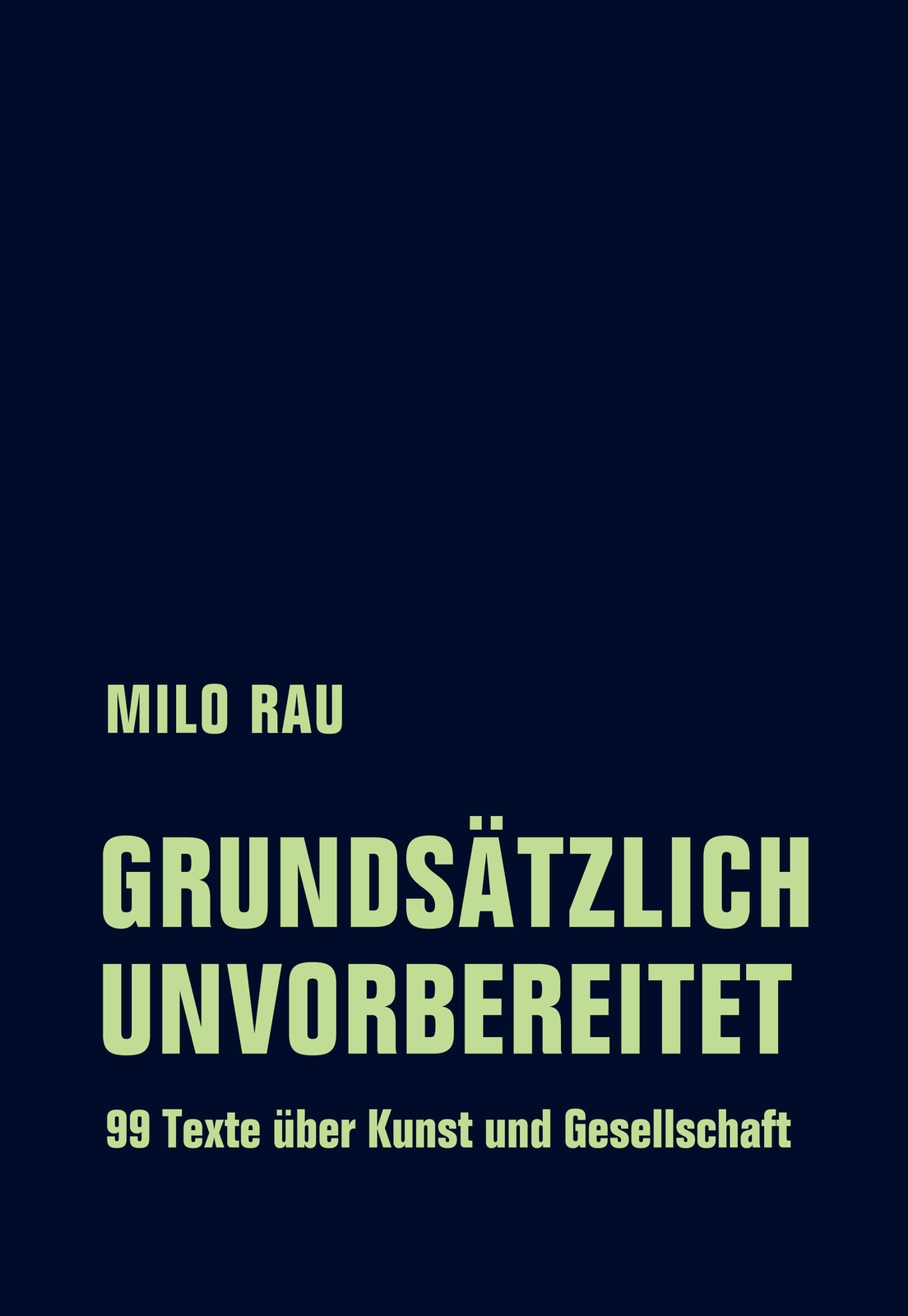 Thumbnail - Grundsätzlich Unvorbereitet - Milo Rau - 9783957324757