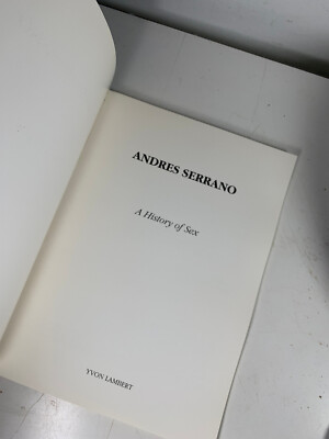 アート・デザイン・音楽 Andres Serrano: A History of Sex Andres Serrano - A History of Andres Serrano: A History of