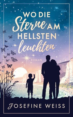 Wo die Sterne am hellsten leuchten Josefine Weiss Taschenbuch 228 S. Deutsch