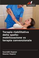 Terapia Riabilitativa Della Spalla: Mobilizzazione Vs Terapia Convenzionale Buch