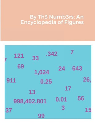 By Th3 Numb3rs | An Encyclopedia of Figures | Matt Addis | Taschenbuch | 2020