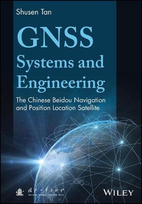 GNSS Systeme und Technik: Die chinesische Beidou Navigation und Positionsortung