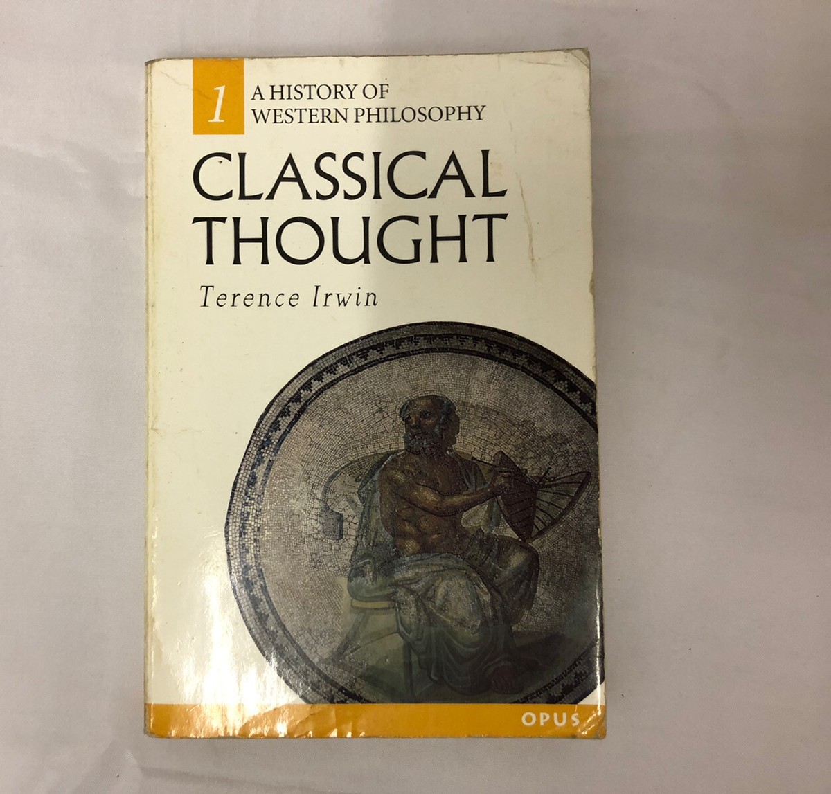 Classical Thought by Terence Irwin (1989) Western Philosophy Classical Thought by Terence Irwin (1989) Western Philosophy