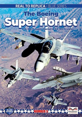 PSPBLUE005 Phoenix Scale Publications - The Boeing Super Hornet: F-18E/F Super