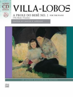 Villa-Lobos -- A prole do bebe, no. 1: By Heitor Villa-Lobos / ed. David P. App