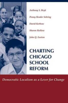 Charting Chicago School Reform: Democratic Localism As A Lever For Change - GOOD