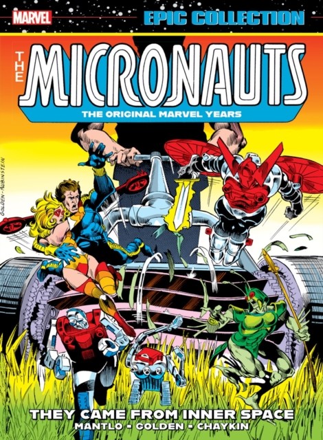 Micronauts Epic Collection: The Original Marvel Years - They Came From Inner