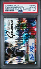 2025 LEAF METAL 1ST ROUND GEMS AUTO SILVER PULSAR BRADEN MONTGOMERY 5/10 PSA 10