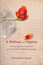 Defense of Dignity by Christopher Kaczor Paperback Longleaf - Uni
