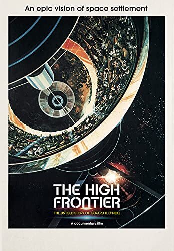 The High Frontier: The Untold Story of Gerard K. O'Neill (DVD) Elon Musk