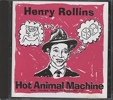 Hot Animal Machine/Drive By - Henry Rollins C...