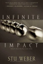 Infinite Impact: Making the Most of Your Place on God's Timeline - VERY GOOD