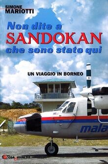 Non dite a Sandokan che sono stato qui. Un viaggio ... | Buch | Zustand sehr gut