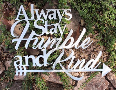 Always Stay Humble & Kind Metal Wall Decor 24'' x 18'' Polished Steel