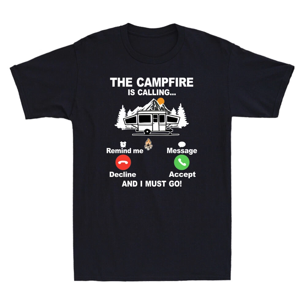 The Campfire Is Calling... And I Must Go Funny Camping Lovers Gift Men's T-Shirt
Opens in a new wind