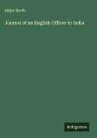 Major North | Journal Of An English Officer In India | Buch | Englisch (2025)
