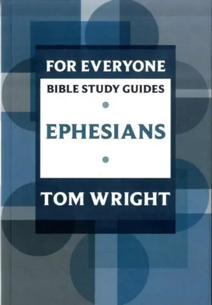 Tom Wright | For Everyone Bible Study Guide: Ephesians | Taschenbuch | Englisch-image