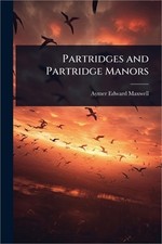 Partridges and Partridge Manors (Paperback or Softback)