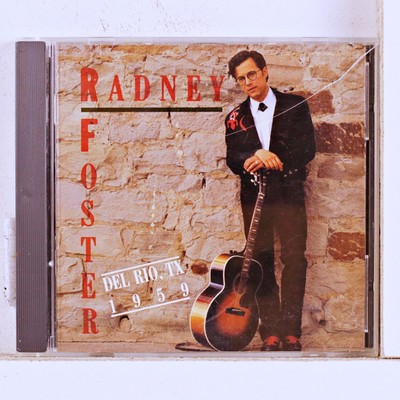 Radney Foster - Del Rio, Tx, 1959 (CD 1992)