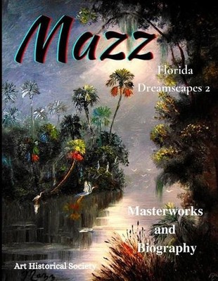 Mazz Florida Dreamscapes 2: Backus & Highwaymen Influenced Artist by Mark Mazzar
