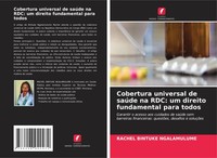 Rachel Bintuke Ngalamulume | Cobertura Universal De SaúDe Na Rdc: Um Direito...