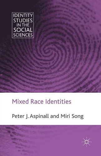 Mixed Race Identities - 9781349324620