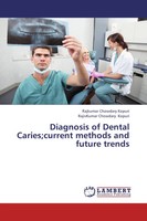 Rajkumar Chowdary Kopuri (U. A.) | Diagnosis Of Dental Caries;Current Methods...