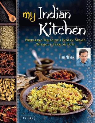My Indian Kitchen : Preparing Delicious Indian Meals without Fear or Fuss - HBK