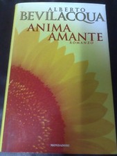 ALBERTO BEVILACQUA ANIMA AMANTE ROMANZO MONDADORI 1996