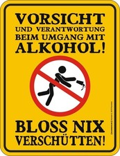 Blechschild Schild - Vorsicht ... Alkohol! - Bloss nix verschütten!  - Fun TOP