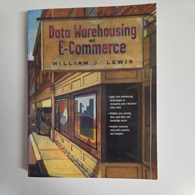 Data Warehousing and E-Commerce by William J. Lewis (2001, Trade Paperback)