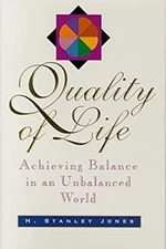 Quality of Life : Achieving Balance in an Unbalanced World H. Sta