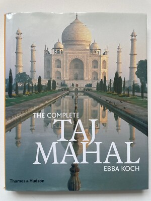 Complete Taj Mahal by Ebba Koch (2006, Hardcover) 