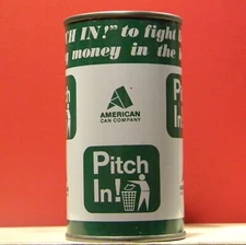 American Can Company Pitch in Fight Litter S/S 12 Ounce Coin Bank Can G65 Mint