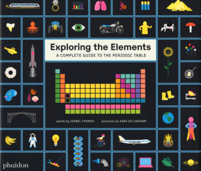 Exploring the elements. A complete guide to the periodic table. Ediz. a co...