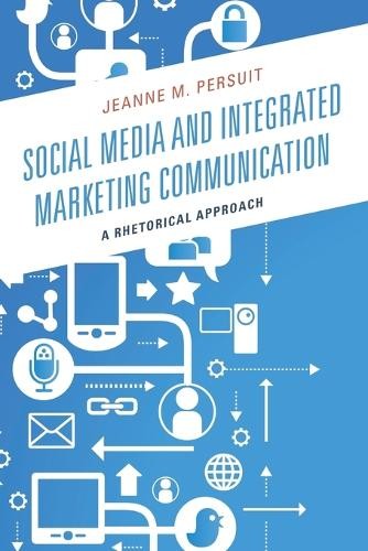 Social Media and Integrated Marketing Communication by Jeanne... - 9781498516167