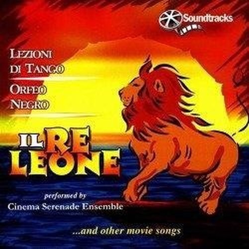 Cinema Serenade Ensemble - The Lion King And Other Movie Songs