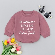 If Mommy Says No I'll Ask Auntie Baby Romper - Personalized Auntie Baby Outfit,