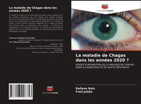 Railene Reis (U. A.) | La Maladie De Chagas Dans Les AnnéEs 2020 ? | Taschenbuch